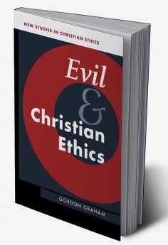 Evil and Christian Ethics