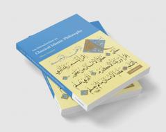 An Introduction to Classical Islamic Philosophy