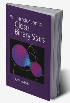 An Introduction to Close Binary Stars