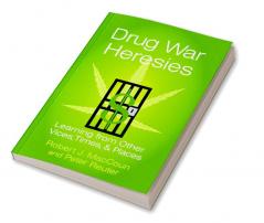 Drug War Heresies