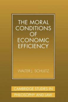 The Moral Conditions of Economic Efficiency