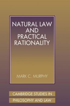 Natural Law and Practical Rationality