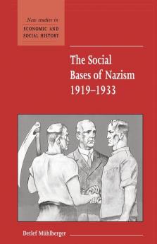 The Social Bases of Nazism 1919-1933