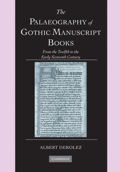 The Palaeography of Gothic Manuscript Books