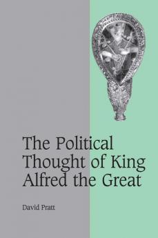 The Political Thought of King Alfred the             Great