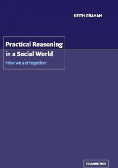 Practical Reasoning in a Social World