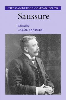 The Cambridge Companion to Saussure