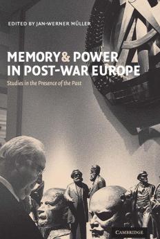 Memory and Power in Post-War Europe