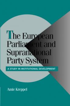 The European Parliament and Supranational Party System