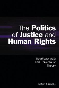The Politics of Justice and Human Rights