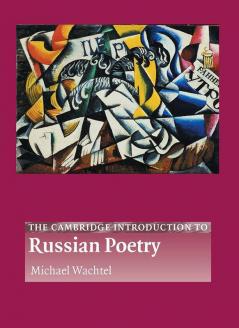The Cambridge Introduction to Russian Poetry