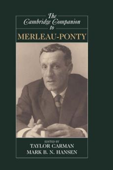 The Cambridge Companion to Merleau-Ponty