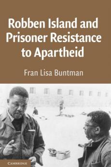 Robben Island and Prisoner Resistance to Apartheid