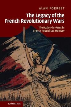 The Legacy of the French Revolutionary Wars