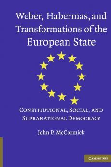 Weber Habermas and Transformations of the European State