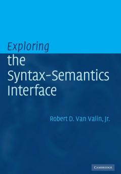 Exploring the Syntax-Semantics Interface