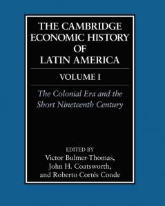 The Cambridge Economic History of Latin America