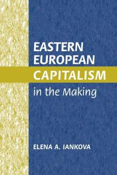 Eastern European Capitalism in the Making