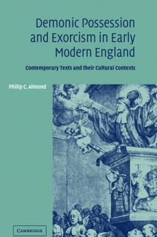 Demonic Possession and Exorcism in Early Modern England