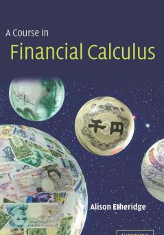 A Course in Financial Calculus