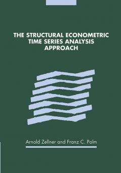 The Structural Econometric Time Series Analysis Approach