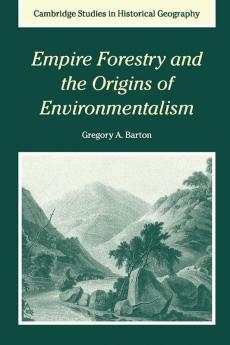 Empire Forestry and the Origins of             Environmentalism