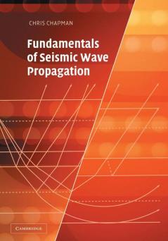 Fundamentals of Seismic Wave Propagation