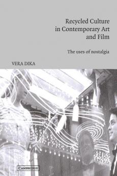 Recycled Culture in Contemporary Art and Film
