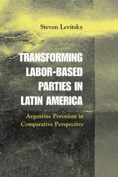 Transforming Labor-Based Parties in Latin America