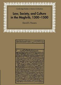 Law Society and Culture in the Maghrib 1300 1500