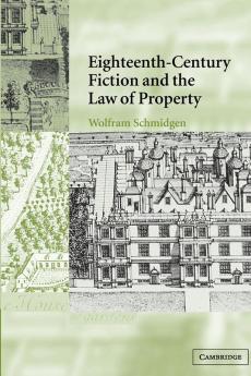 Eighteenth-Century Fiction and the Law of Property