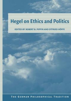 Hegel on Ethics and Politics