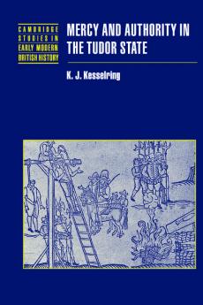 Mercy and Authority in the Tudor State