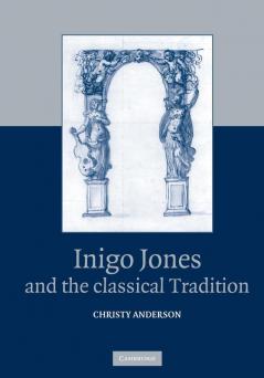 Inigo Jones and the Classical Tradition