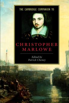 The Cambridge Companion to Christopher Marlowe