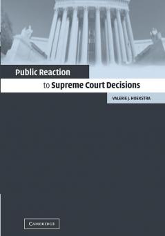 Public Reaction to Supreme Court Decisions