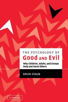 The Psychology of Good and Evil