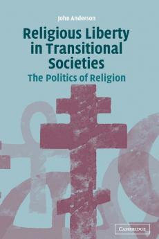 Religious Liberty in Transitional Societies
