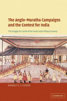 The Anglo-Maratha Campaigns and the Contest for India