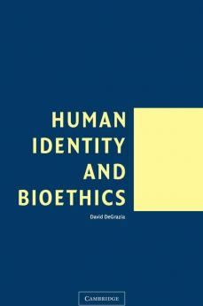 Human Identity and Bioethics