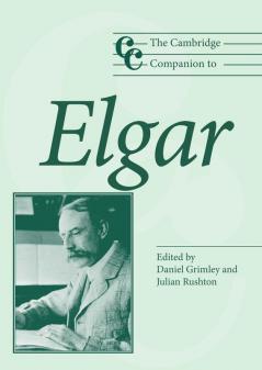 The Cambridge Companion to Elgar