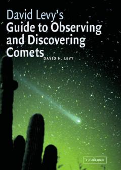 David Levy's Guide to Observing and Discovering Comets