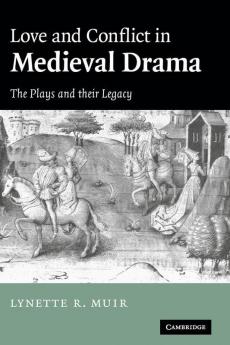 Love and Conflict in Medieval Drama