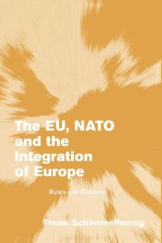 The EU NATO and the Integration of Europe