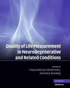 Quality of Life Measurement in Neurodegenerative and Related Conditions