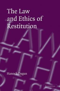 The Law and Ethics of Restitution