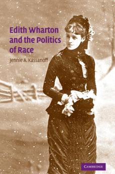 Edith Wharton and the Politics of Race