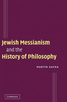 Jewish Messianism and the History of Philosophy