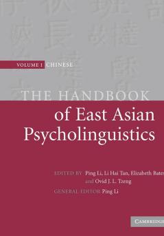 The Handbook of East Asian Psycholinguistics Volume 1