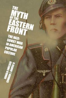 The Myth of the Eastern Front